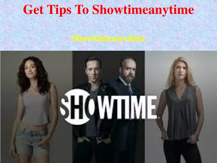 get tips to showtimeanytime