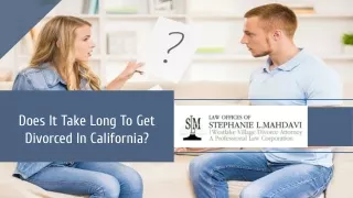 Does It Take Long To Get Divorced In California?