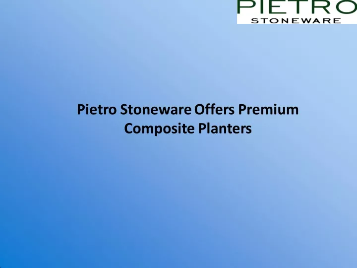 pietro stoneware offers premium composite planters