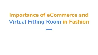Importance of eCommerce and Virtual Fitting Room in Fashion