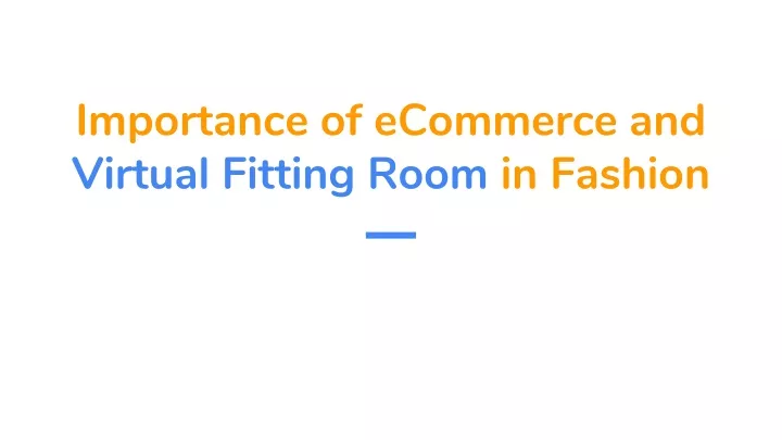 importance of ecommerce and virtual fitting room in fashion