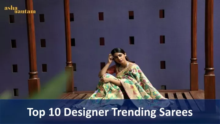 top 10 designer trending sarees