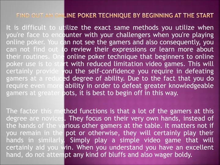 find out an online poker technique by beginning at the start