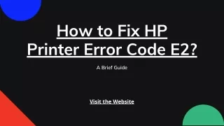 Simple Guide To Fix HP Printer Error Code e2