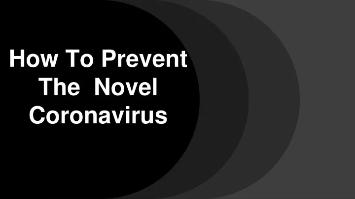 how to prevent the novel coronavirus