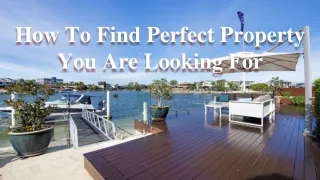 Find Perfect Property You Are Looking For