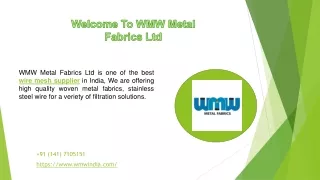 Welcome To WMW Metal Fabrics Ltd