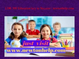 LDR 300 Education key to Success / newtonhelp.com
