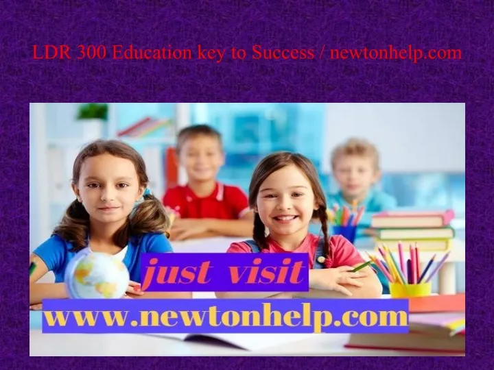 ldr 300 education key to success newtonhelp com