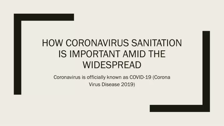 how coronavirus sanitation is important amid the widespread