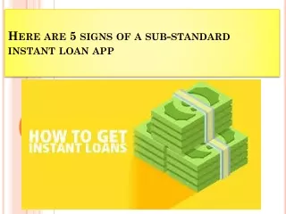 here are 5 signs of a sub standard instant loan app