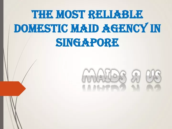 the most reliable domestic maid agency in singapore