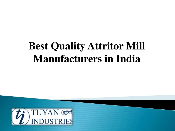 best quality attritor mill manufacturers in india