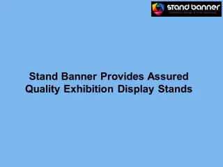 Stand Banner Provides Assured Quality Exhibition Display Stands