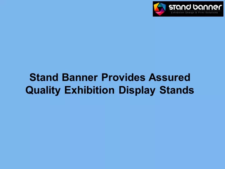 stand banner provides assured quality exhibition