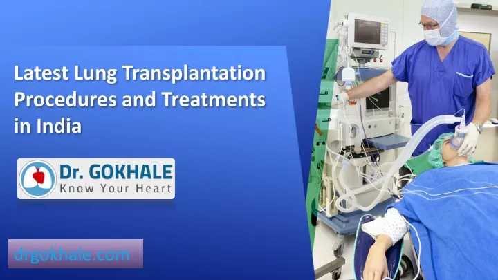 latest lung transplantation procedures and treatments in india
