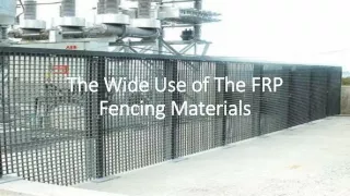 the wide use of the frp fencing materials