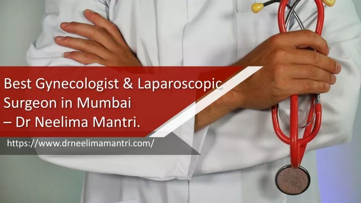 best gynecologist laparoscopic surgeon in mumbai dr neelima mantri