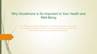 why glutathione is so important to your health and well being