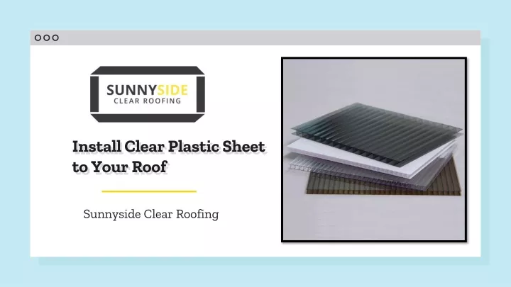 install clear plastic sheet to your roof