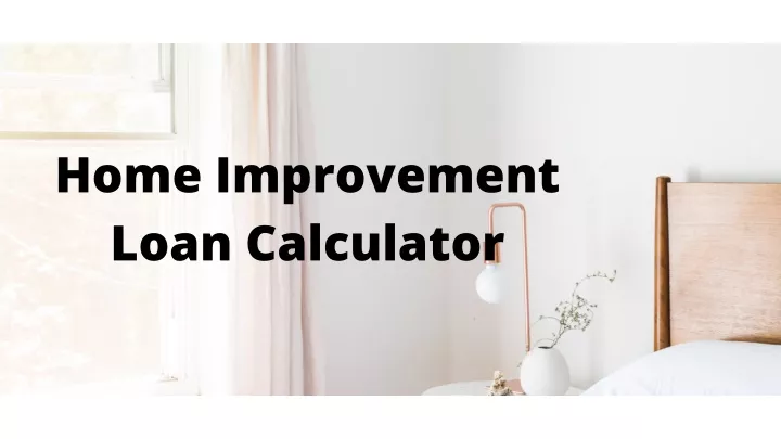 home improvement loan calculator