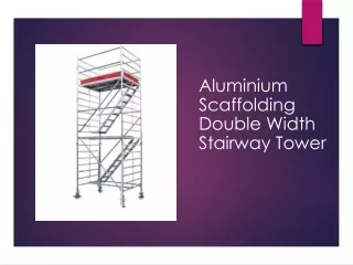 Aluminium Scaffolding Double Width Stairway Tower