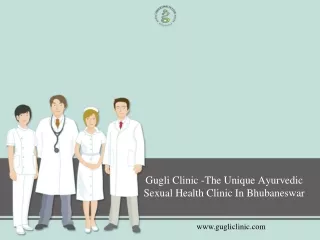 Gugli Clinic -The Unique Ayurvedic Sexual Health Clinic In Bhubaneswar