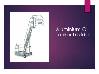 Aluminium Oil Tanker Ladder