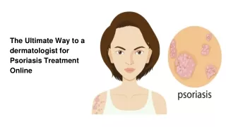 The Ultimate Way to a dermatologist for Psoriasis Treatment Online