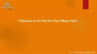 5 reasons to set out for char dham yatra