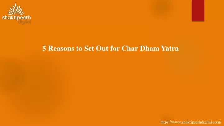 5 reasons to set out for char dham yatra