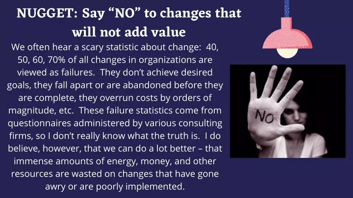 nugget say no to changes that will not add value