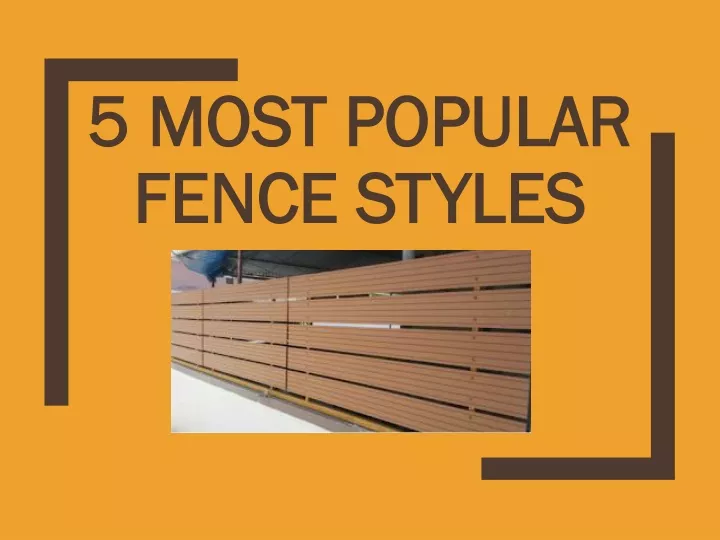5 most popular fence styles