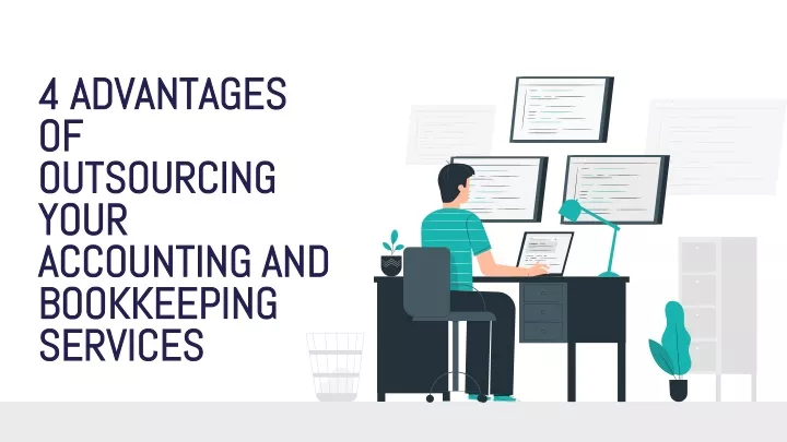 4 advantages of outsourcing your accounting and bookkeeping services