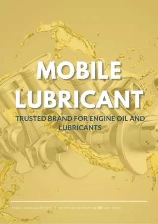 Mobile Lubricant - Trusted Brand for Engine Oil and Lubricants