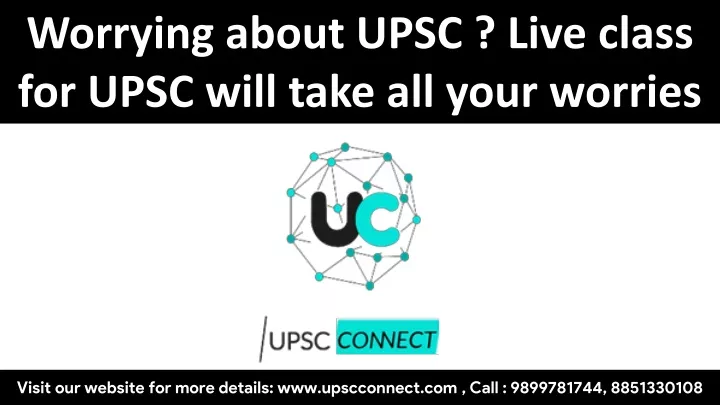 worrying about upsc live class for upsc will take