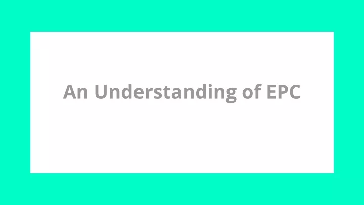 an understanding of epc
