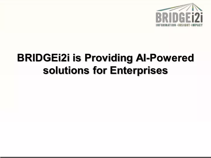 bridgei2i is providing ai powered solutions
