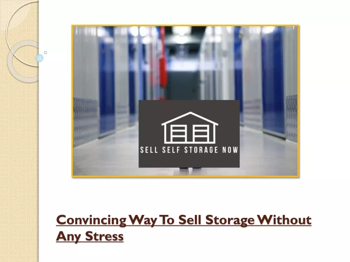 convincing way to sell storage without any stress