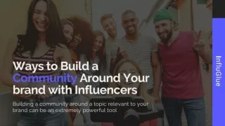 Ways to build a community around your brand with influencers
