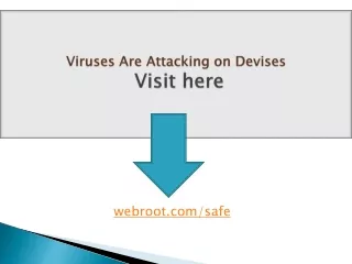 viruses are attacking on devises visit here