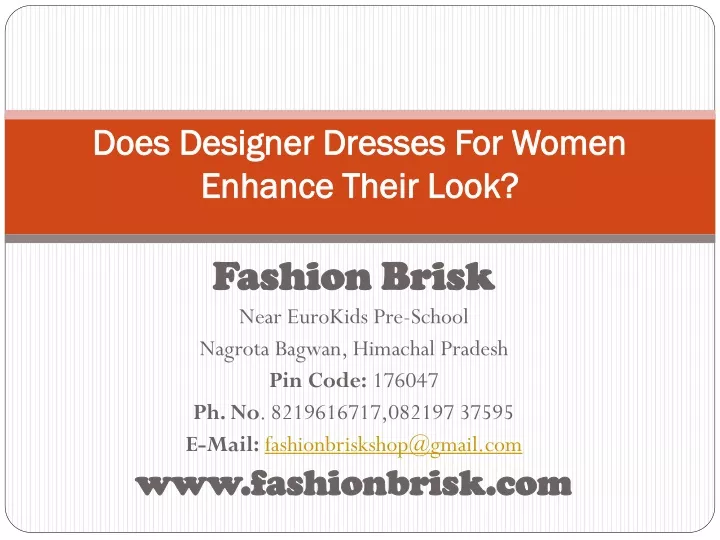 does designer dresses for women enhance their look