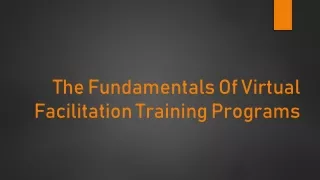 The Fundamentals Of Virtual Facilitation Training Programs