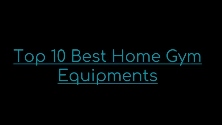 top 10 best home gym equipments