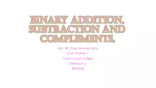 Binary Addition, Subtraction, Complements
