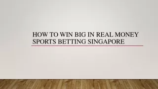 how to win big in real money sports betting singapore