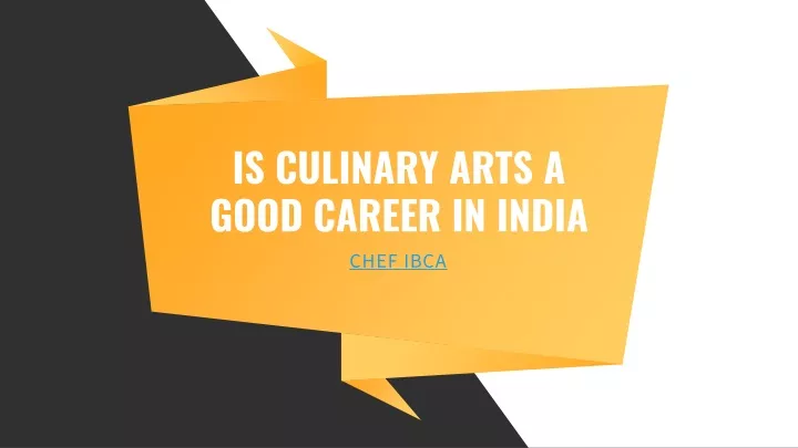 is culinary arts a good career in india