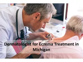 Dermatologist for Eczema Treatment in Michigan