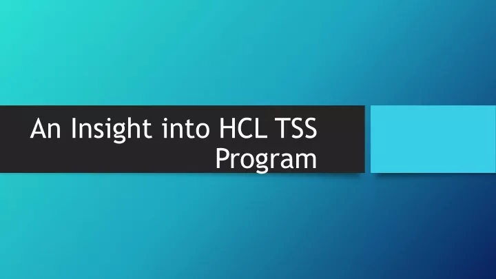 an insight into hcl tss program
