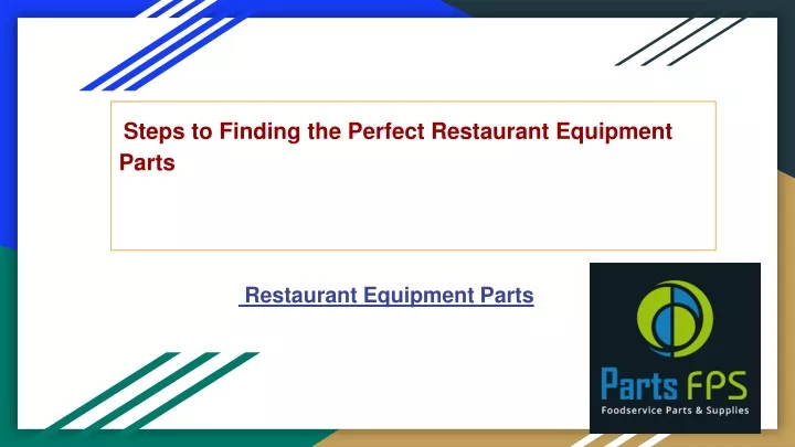 steps to finding the perfect restaurant equipment parts
